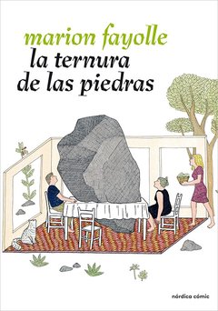 LA TERNURA DE LAS PIEDRAS - MARION FAYOLLE - NÓRDICA