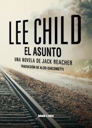 EL ASUNTO - LEE CHILD - BLATT & RÍOS