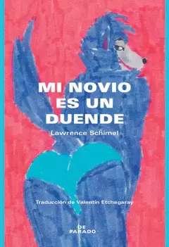MI NOVIO ES UN DUENDE - LAWRENCE SCHIMEL - DE PARADO
