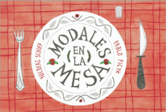 MODALES EN LA MESA - PABLO PICYK Y NICOLÁS SCHUFF - GALERÍA EDITORIAL