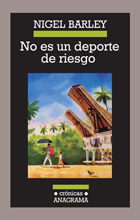 NO ES UN DEPORTE DE RIESGO - NIGEL BARNEY - ANAGRAMA