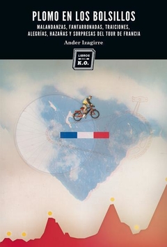 PLOMO EN LOS BOLSILLOS - ANDER IZAGUIRRE - LIBROS DEL K.O.-