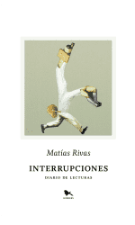 INTERRUPCIONES -MATÍAS RIVAS- HUEDERS