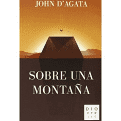 SOBRE UNA MONTAÑA - JOHN D´AGATA - DIOPTRÍAS