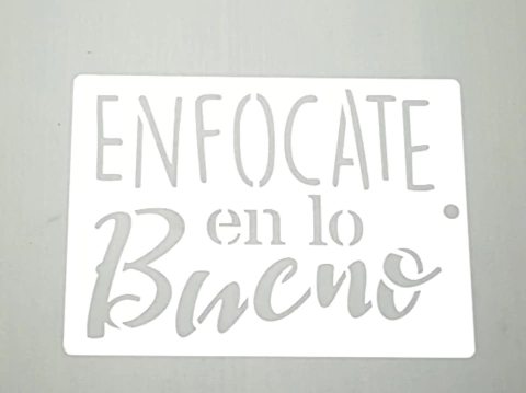 Stencil 15 X 20 Enfocate en lo bueno