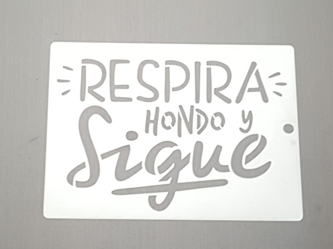 Stencil 15 X 20 Respira hondo y sigue