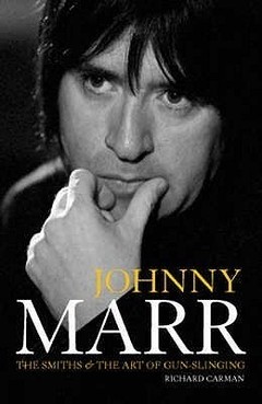 LIVRO - JOHNNY MARR "THE SMITHS & THE ART OF GUN-SLINGING (LIVRO)