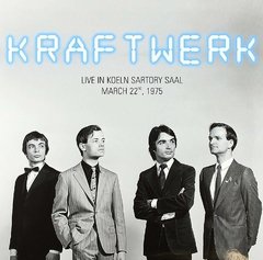 Kraftwerk - Live In Koeln Sartory Saal, March 22nd, 1975 (VINIL)