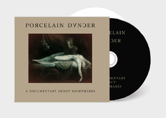 PORCELAIN DANCER - A DOCUMENTARY ABOUT NIGHTMARES (CD)