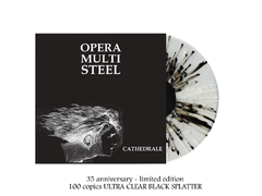 OPERA MULTI STEEL - CATHEDRALE 35TH ANNIVERSARY (VINIL SPLATTER)