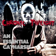 CHRONIC TWILIGHT - AN ESSENCIAL CATHARSIS (CD)