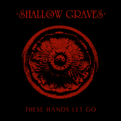 The Shallow Graves - These Hands Let Go (CD) - comprar online