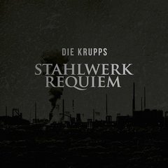 Die Krupps - Stahlwerk Requiem (cd)