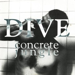 DIVE - CONCRETE JUNGLE (CD)