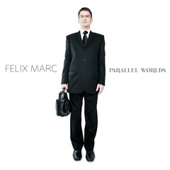 felix MARC - parallel WORLDS (CD)