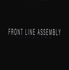 Front Line Assembly - Corrosion (vinil)