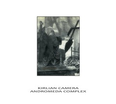 KIRLIAN CAMERA / ANDROMEDA COMPLEX - SPLIT (CD)