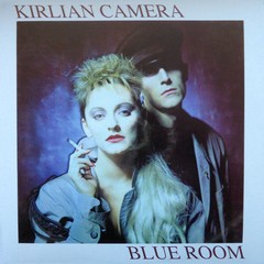 KIRLIAN CAMERA - BLUE ROOM (VINIL)