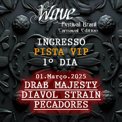 INGRESSO PISTA VIP - 1.MARÇO.2025 WAVE FESTIVAL 10 ANOS - comprar online