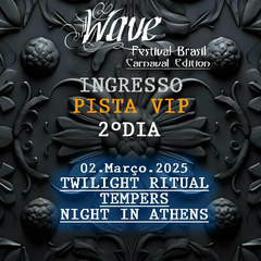 INGRESSO PISTA VIP - 2.MARÇO.2025 WAVE FESTIVAL 10 ANOS - comprar online