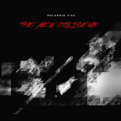 POLAROID KISS - the new coliseum (vinil + cd)