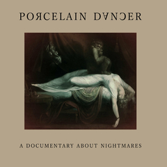 PORCELAIN DANCER - A DOCUMENTARY ABOUT NIGHTMARES (CD) - comprar online