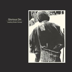 Glorious Din ‎– Leading Stolen Horses (VINIL)