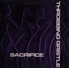 Throbbing Gristle - Sacrifice (VINIL)