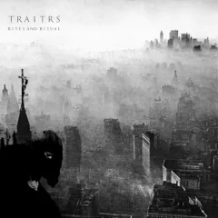 TRAITRS - RITES AND RITUAL (CD)