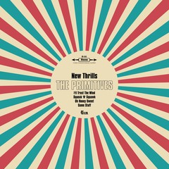 THE PRIMITIVES - NEW THRILLS (10" VINIL)