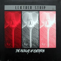 Leæther Strip ?- The Pleasure Of Penetration (VINIL)