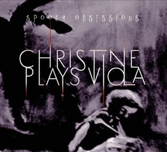 CHRISTINE PLAYS VIOLA - SPOOKY OBSESSIONS (VINIL)