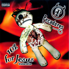 Pecadores ‎– 10% For Jesus (Brazilian Edition) (CD)