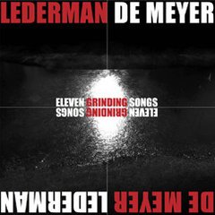 Lederman / De Meyer ?- Eleven Grinding Songs (VINIL + CD)