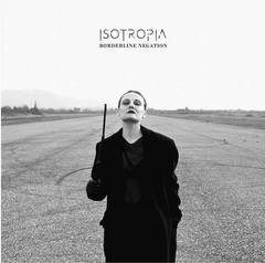 Isotropía ‎– Borderline Negation (VINIL)