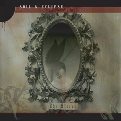 Soil & Eclipse - The Mirror (CD)