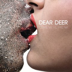 DEAR DEER ?- Chew-Chew (VINIL)