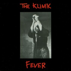 KLINIK - FEVER (12" VINIL)