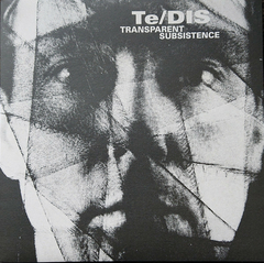 Te/DIS – Transparent Subsistence (VINIL)