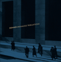 Denner – Dreamless Tribulations (VINIL 12")