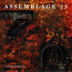 Assemblage 23 – Addendum (CD)