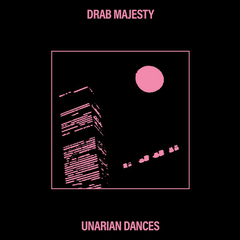 Drab Majesty – Unarian Dances (12" VINIL BLACK)