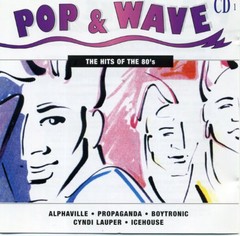 COMPILAÇÃO - POP & WAVE - THE HITS OF THE 80´S (CD)