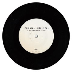 Jenn Vix & Dirk Ivens – Fuck, Rinse, Repeat / Burn (7" VINIL) na internet