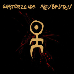 Einstürzende Neubauten – 80-83 Strategien Gegen Architekturen (80-83 Strategies Against Architecture) (CD)