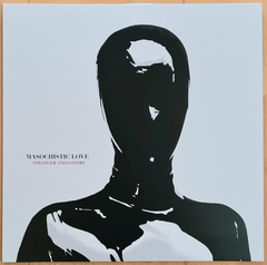 Stranger And Lovers – Masochistic Love (VINIL