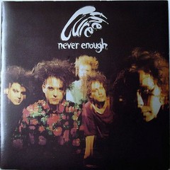 THE CURE - NEVER ENOUGH (7" VINIL)