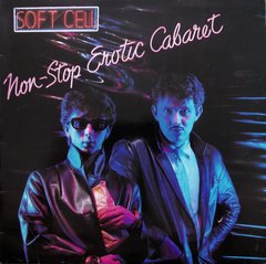 SOFT CELL - NON-STOP EROTIC CABARET (VINIL)