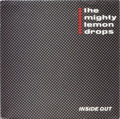 THE MIGHTY LEMON DROPS - INSIDE OUT 7" (VINIL)