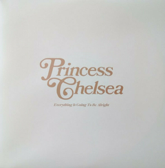 Princess Chelsea – Everything Is Going To Be Alright (VINIL YELLOW) na internet